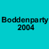 Boddenpsarty 2004