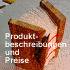 Produktbeschreibungen und Preise